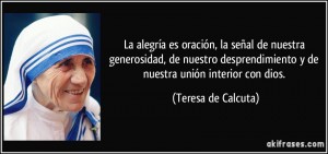 frase-la-alegria-es-oracion-la-senal-de-nuestra-generosidad-de-nuestro-desprendimiento-y-de-nuestra-teresa-de-calcuta-193164