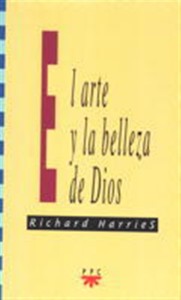 El_arte_y_la_belleza_de_Dios-Harries_Richard-9788428812597