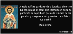 frase-a-nadie-es-licito-participar-de-la-eucaristia-si-no-cree-que-son-verdad-las-cosas-que-ensenamos-san-justino-199307